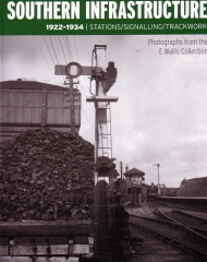Southern Infrastructure 1922 -1934 Stations / Signalling / Track